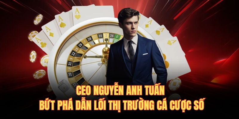 Ceo Nguyễn Anh Tuấn