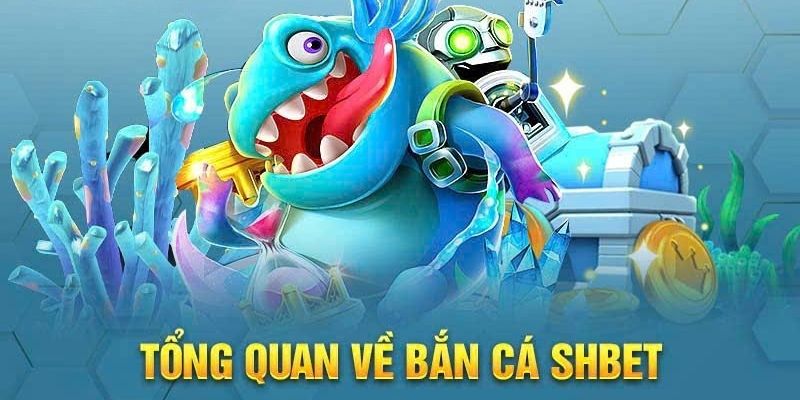 Bắn cá SHBET với nhiều điểm thú vị hấp dẫn 
